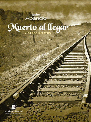 cover image of Muerto al llegar y otros relatos